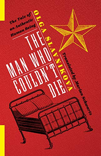 Stock image for The Man Who Couldn't Die : The Tale of an Authentic Human Being for sale by Better World Books: West