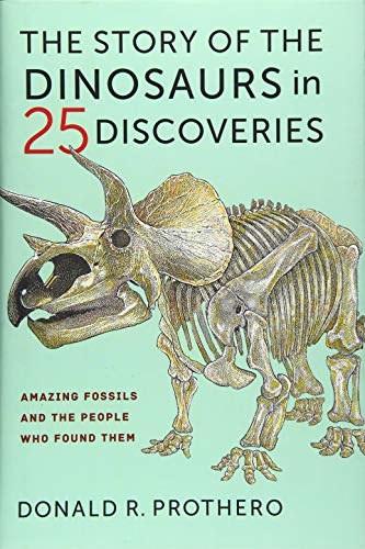 Beispielbild fr Story of the Dinosaurs in 25 Discoveries: Amazing Fossils & the People who Found Them zum Verkauf von Powell's Bookstores Chicago, ABAA
