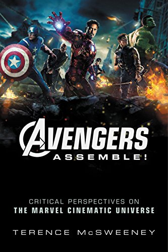 Imagen de archivo de Avengers Assemble!: Critical Perspectives on the Marvel Cinematic Universe a la venta por Midtown Scholar Bookstore