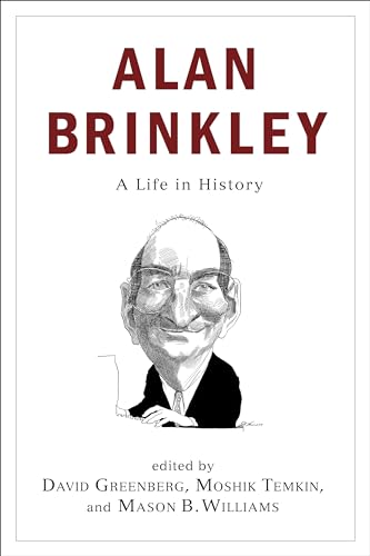 Stock image for Alan Brinkley: A Life in History for sale by More Than Words