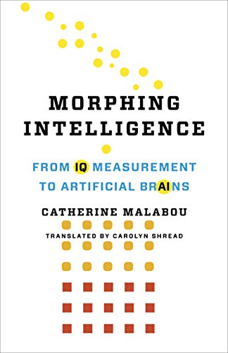 Imagen de archivo de Morphing Intelligence: From IQ Measurement to Artificial Brains (The Wellek Library Lectures) a la venta por GF Books, Inc.