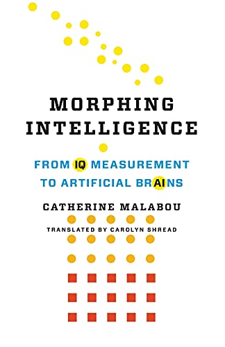 Imagen de archivo de Morphing Intelligence: From IQ Measurement to Artificial Brains (The Wellek Library Lectures) a la venta por Textbooks_Source