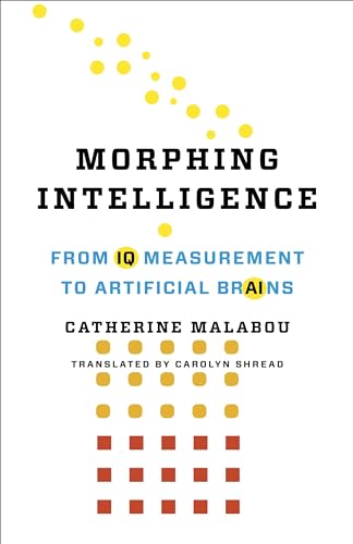 Stock image for Morphing Intelligence: From IQ Measurement to Artificial Brains (The Wellek Library Lectures) for sale by Textbooks_Source