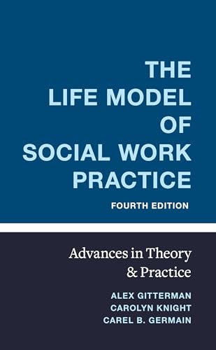 9780231187480: The Life Model of Social Work Practice: Advances in Theory and Practice