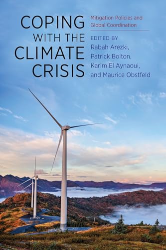 9780231187565: Coping with the Climate Crisis: Mitigation Policies and Global Coordination