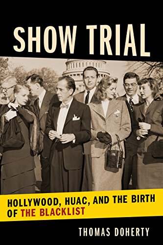 Imagen de archivo de Doherty, T: Show Trial - Hollywood, HUAC, and the Birth of t: Hollywood, HUAC, and the Birth of the Blacklist (Film and Culture) a la venta por diakonia secondhand