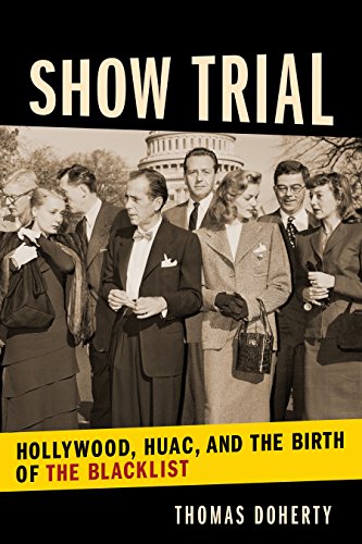 Stock image for Doherty, T: Show Trial - Hollywood, HUAC, and the Birth of t: Hollywood, HUAC, and the Birth of the Blacklist (Film and Culture) for sale by diakonia secondhand