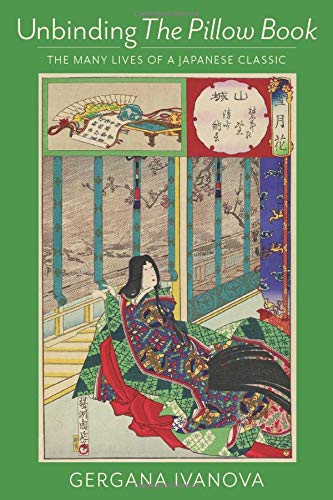 9780231187992: Unbinding The Pillow Book: The Many Lives of a Japanese Classic