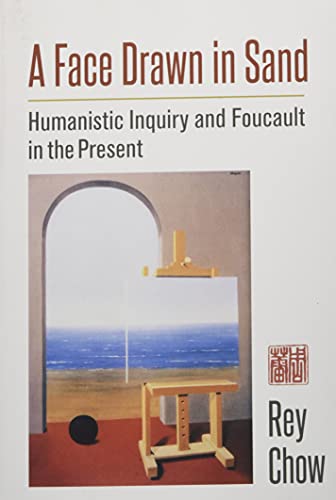 Beispielbild fr A Face Drawn in Sand: Humanistic Inquiry and Foucault in the Present zum Verkauf von Powell's Bookstores Chicago, ABAA