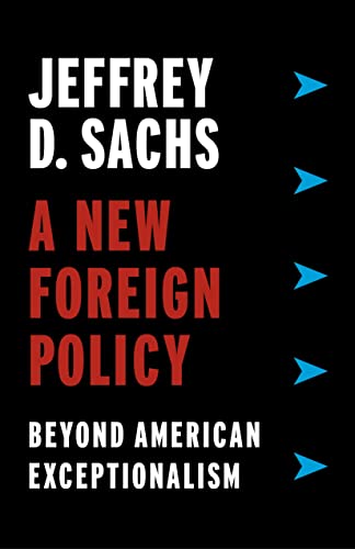 Beispielbild fr A New Foreign Policy: Beyond American Exceptionalism zum Verkauf von Books-FYI, Inc.