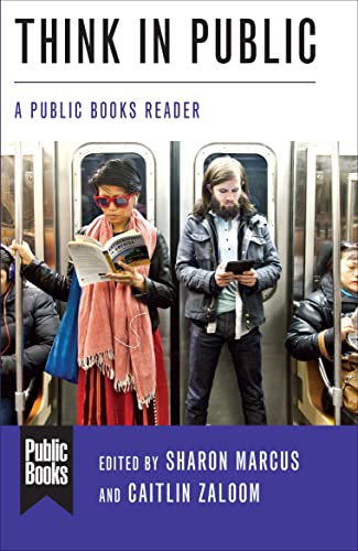 9780231190084: Think in Public: A Public Books Reader (Public Books Series)