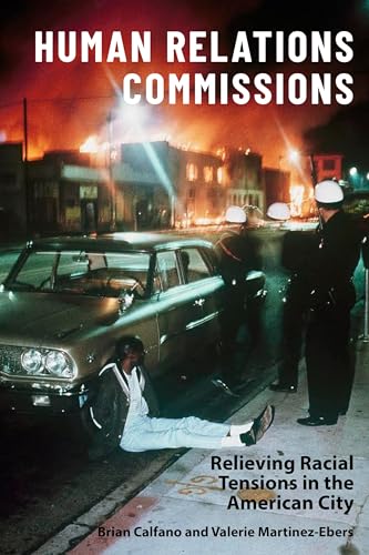 Stock image for Human Relations Commissions: Relieving Racial Tensions in the American City for sale by GoldenWavesOfBooks