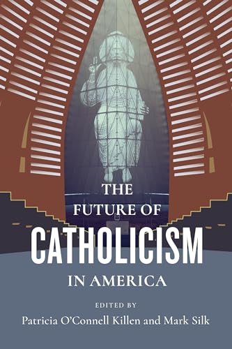 Stock image for The Future of Catholicism in America (The Future of Religion in America) for sale by Poverty Hill Books