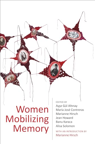 Beispielbild fr Women Mobilizing Memory zum Verkauf von Kennys Bookshop and Art Galleries Ltd.