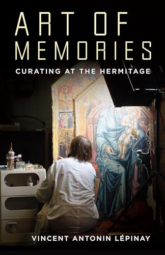 Beispielbild fr Art of Memories Curating At the Hermitage zum Verkauf von Michener & Rutledge Booksellers, Inc.