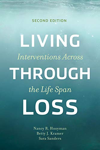 Stock image for Living Through Loss: Interventions Across the Life Span for sale by GF Books, Inc.