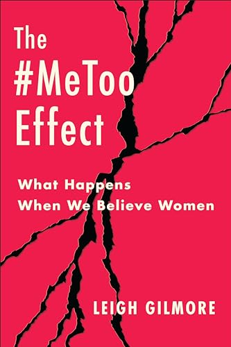Stock image for The #Metoo Effect: What Happens When We Believe Women for sale by ThriftBooks-Atlanta