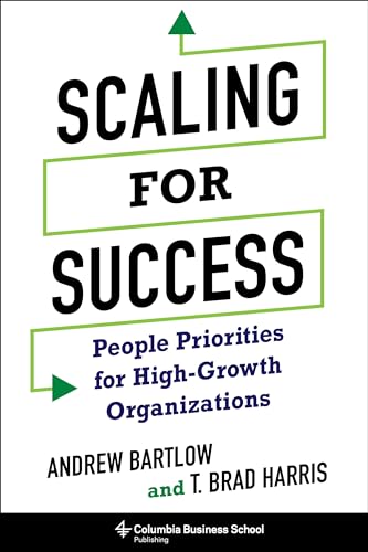 Imagen de archivo de Scaling for Success: People Priorities for High-Growth Organizations a la venta por KuleliBooks