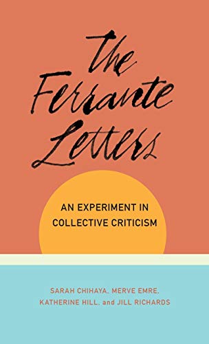 Stock image for The Ferrante Letters: An Experiment in Collective Criticism for sale by ThriftBooks-Atlanta