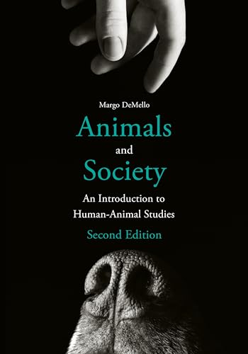 Imagen de archivo de Animals and Society: An Introduction to Human-Animal Studies a la venta por GoldenWavesOfBooks