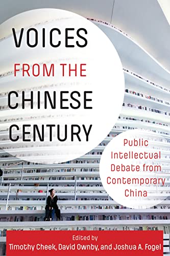 9780231195225: Voices from the Chinese Century: Public Intellectual Debate from Contemporary China