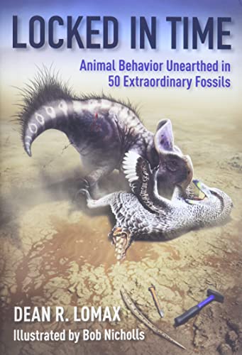 Stock image for Locked in Time: Animal Behavior Unearthed in 50 Extraordinary Fossils for sale by ThriftBooks-Dallas