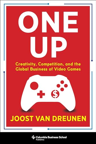 Imagen de archivo de One Up: Creativity, Competition, and the Global Business of Video Games a la venta por Save With Sam