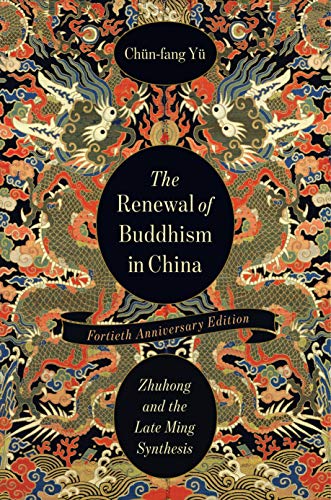 Imagen de archivo de The Renewal of Buddhism in China : Zhuhong and the Late Ming Synthesis a la venta por Better World Books