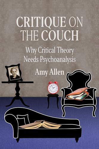 Beispielbild fr Critique on the Couch: Why Critical Theory Needs Psychoanalysis: 73 (New Directions in Critical Theory) zum Verkauf von Monster Bookshop