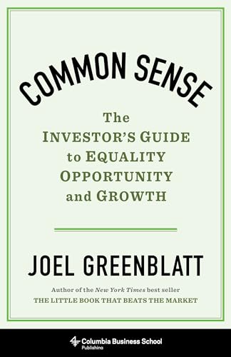 Stock image for Common Sense: The Investors Guide to Equality, Opportunity, and Growth for sale by Red's Corner LLC