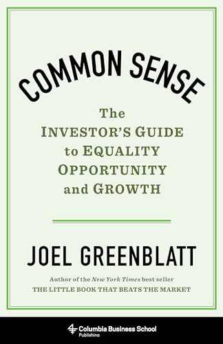 Stock image for Common Sense: The Investor's Guide to Equality, Opportunity, and Growth for sale by Dream Books Co.