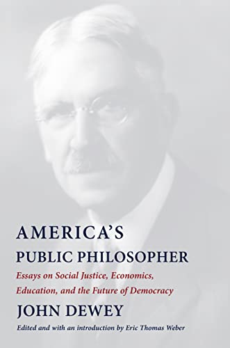 9780231198943: America's Public Philosopher: Essays on Social Justice, Economics, Education, and the Future of Democracy