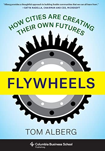 Imagen de archivo de Flywheels: How Cities Are Creating Their Own Futures a la venta por SecondSale