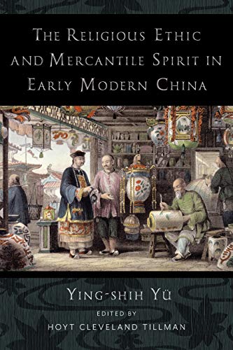 9780231200424: The Religious Ethic and Mercantile Spirit in Early Modern China