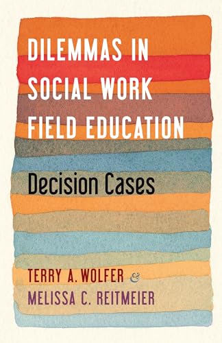Beispielbild fr Dilemmas in Social Work Field Education zum Verkauf von Blackwell's