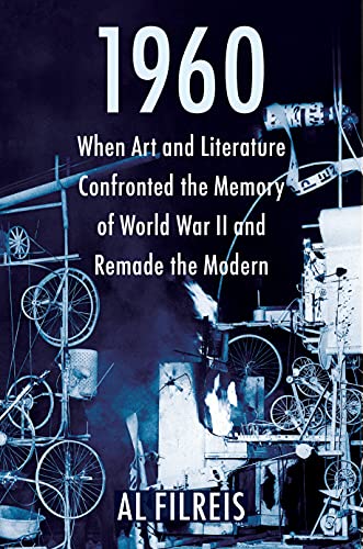 Beispielbild fr 1960 When Art and Literature Confronted the Memory of World War II and Remade the Modern zum Verkauf von TextbookRush
