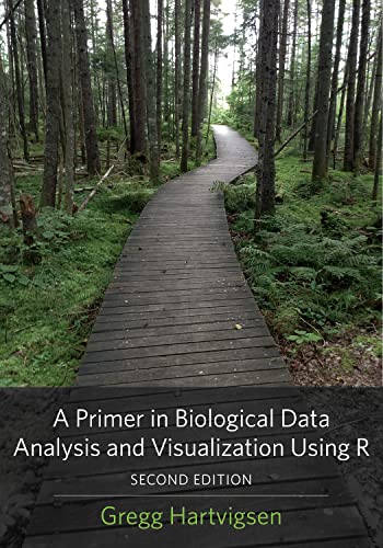9780231202121: A Primer in Biological Data Analysis and Visualization Using R