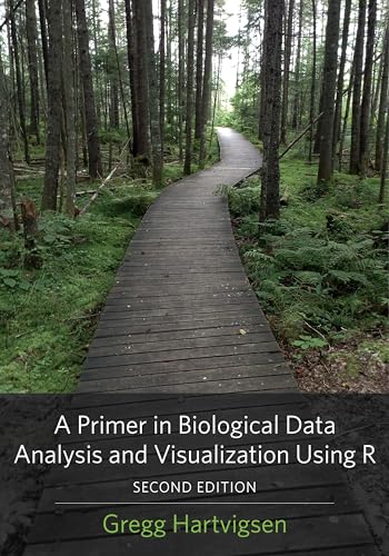 9780231202138: A Primer in Biological Data Analysis and Visualization Using R