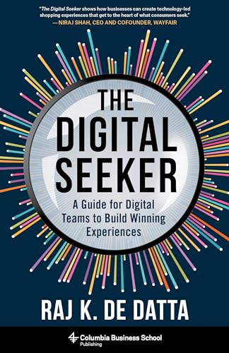 Stock image for The Digital Seeker: A Guide for Digital Teams to Build Winning Experiences for sale by ZBK Books