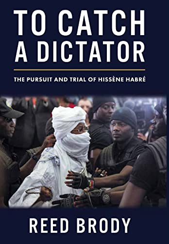 Beispielbild fr To Catch a Dictator: The Pursuit and Trial of Hissne Habr zum Verkauf von Books Unplugged