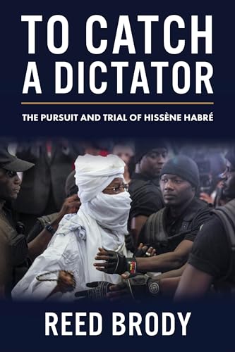 9780231202589: To Catch a Dictator: The Pursuit and Trial of Hissne Habr