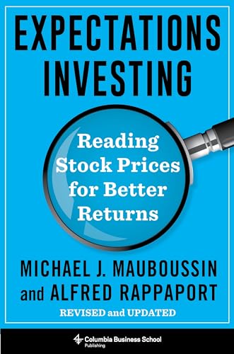 Stock image for Expectations Investing: Reading Stock Prices for Better Returns, Revised and Updated (Heilbrunn Center for Graham & Dodd Investing Series) for sale by Save With Sam