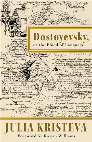 Beispielbild fr Dostoyevsky, or The Flood of Language zum Verkauf von Blackwell's