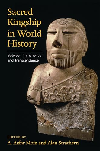 Beispielbild fr Sacred Kingship in World History: Between Immanence and Transcendence zum Verkauf von WorldofBooks