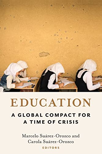 Imagen de archivo de Education: A Global Compact for a Time of Crisis a la venta por Goodwill Southern California