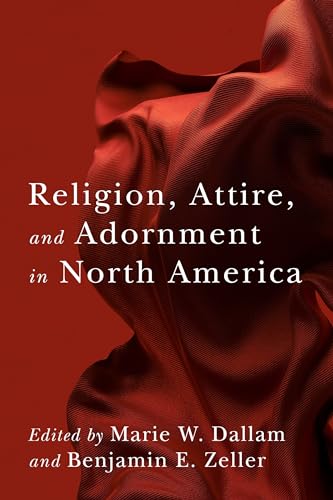 Imagen de archivo de Religion, Attire, and Adornment in North America a la venta por GF Books, Inc.