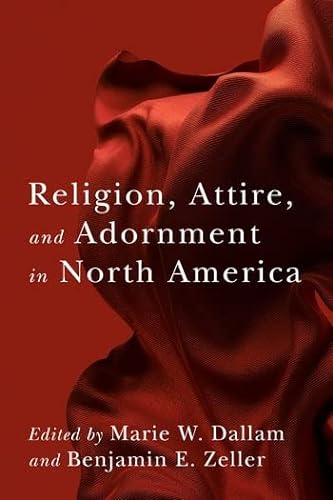 Stock image for Religion, Attire, and Adornment in North America for sale by GF Books, Inc.