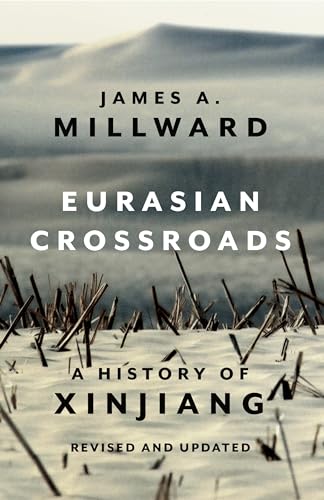 Beispielbild fr Eurasian Crossroads: A History of Xinjiang, Revised and Updated zum Verkauf von BooksRun