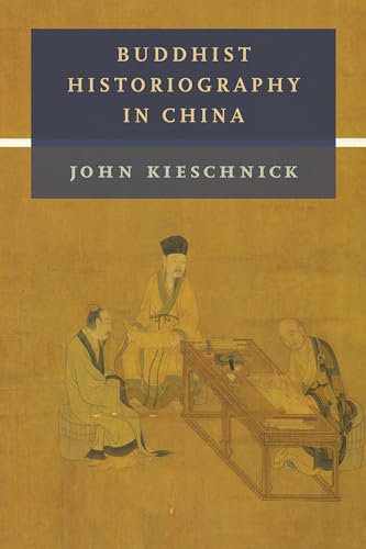  John Kieschnick, Buddhist Historiography in China