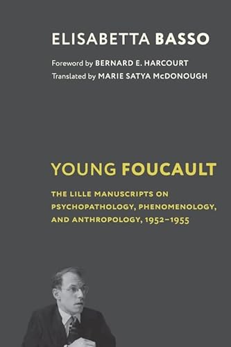 Beispielbild fr Young Foucault   The Lille Manuscripts on Psychopathology, Phenomenology, and Anthropology, 1952 1955 zum Verkauf von Revaluation Books